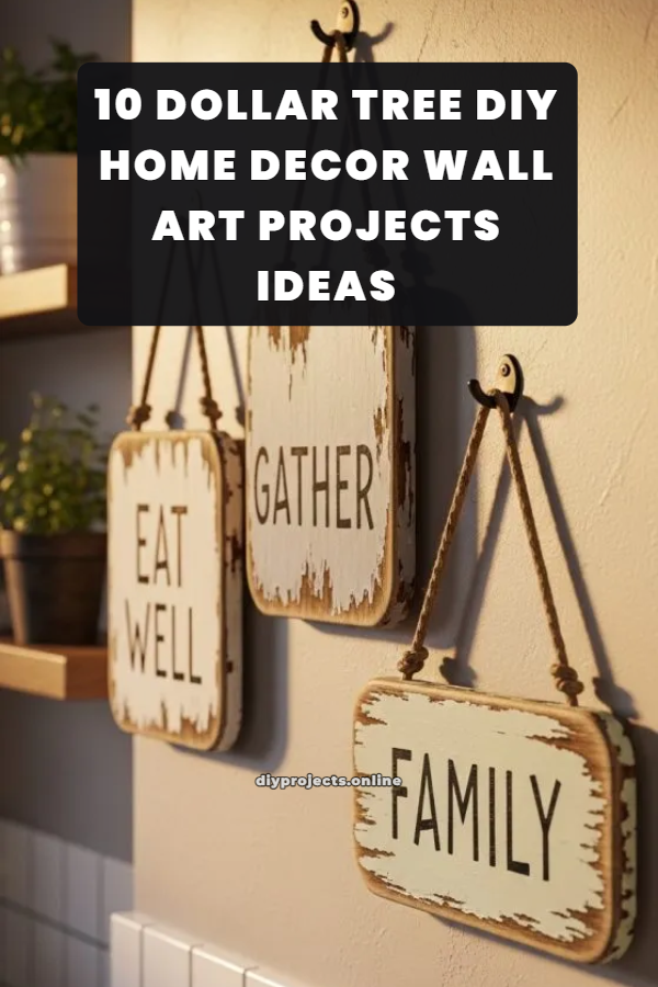 10 Dollar Tree DIY Home Decor Wall Art Projects Ideas