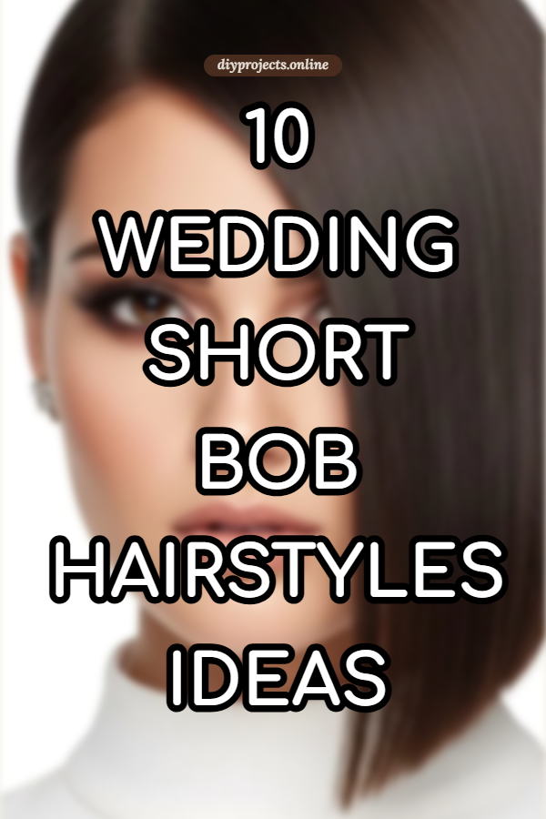 10 Wedding Short Bob Hairstyles Ideas