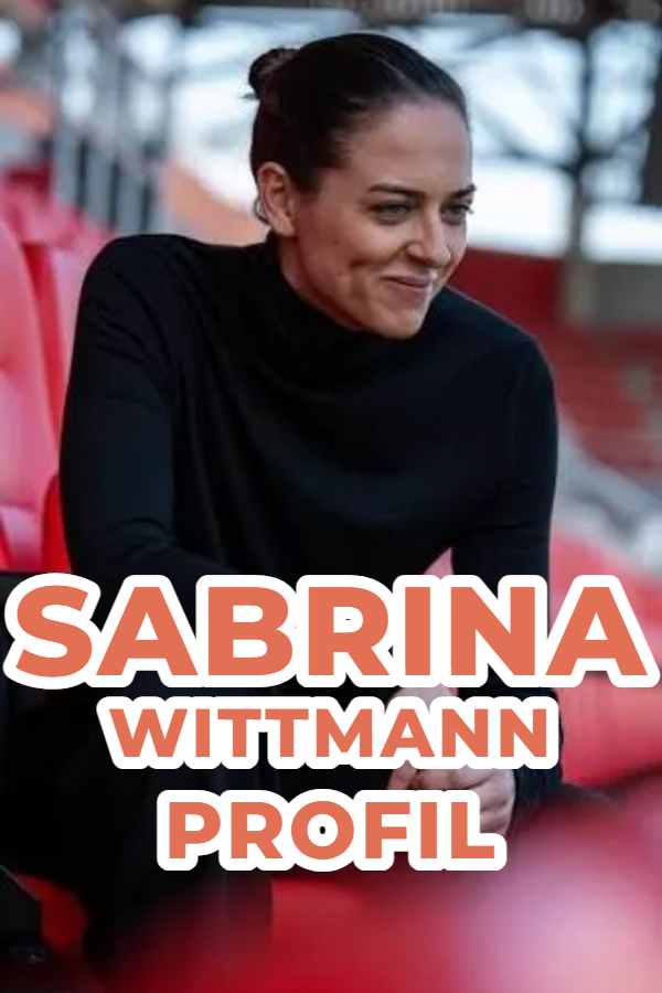 Sabrina Wittmann: Profil, Karriere & die historische Cheftrainerin im Profifußball